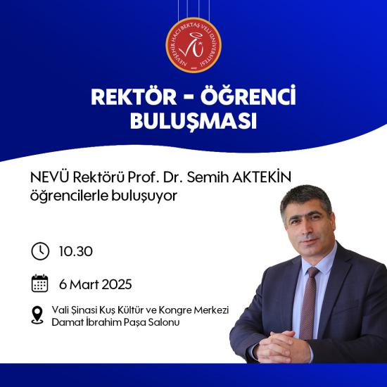 NEVÜ Rektörü Prof. Dr. Semih AKTEKİN Öğrencilerle Buluşuyor.