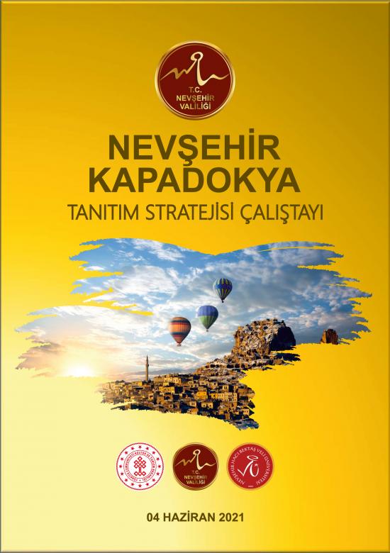 T.C. Kültür ve Turizm Bakanlığı, Nevşehir Valiliği ve NEVÜ İşbirliğiyle ‘Nevşehir Kapadokya Tanıtım Stratejisi Çalıştayı’ Düzenlenecek