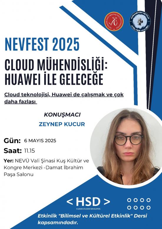 "NEVFEST 2025"  Kapsamında "Cloud Mühendisliği: Huawei İle Geleceğe" Başlıklı Etkinlik