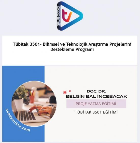 Tübitak 3501- Bilimsel ve Teknolojik Araştırma Projelerini Destekleme Programı Eğitimi "Akademik Tv" Veritabanına Eklenmiştir.