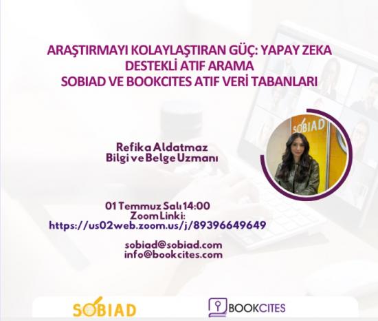  ''Araştırmayı Kolaylaştıran Güç: Yapay Zeka Destekli Atıf Arama SOBIAD ve BookCites Atıf Veri Tabanları'' Eğitimi