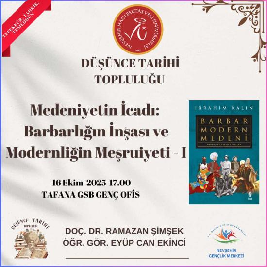  “Medeniyetin İcadı: Barbarlığın İnşası ve Modernliğin Meşruiyeti- I ” Başlıklı Etkinlik